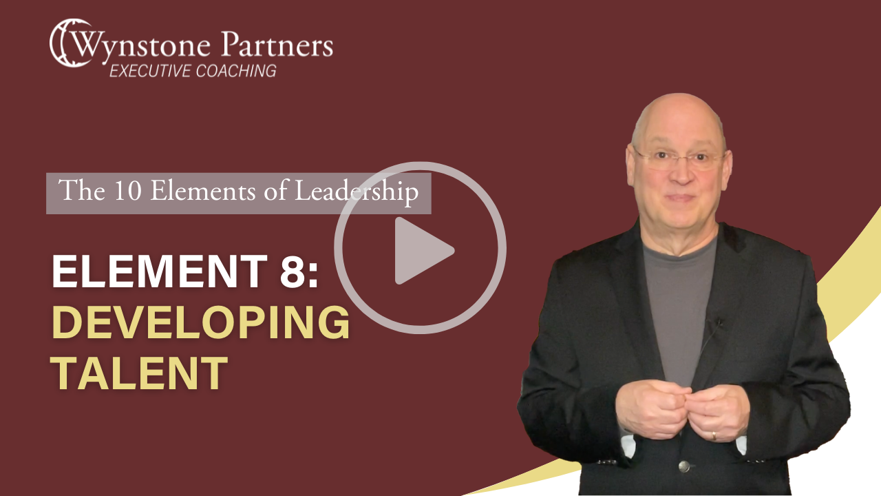 The 10 Elements of Leadership - Element 8: Developing Talent